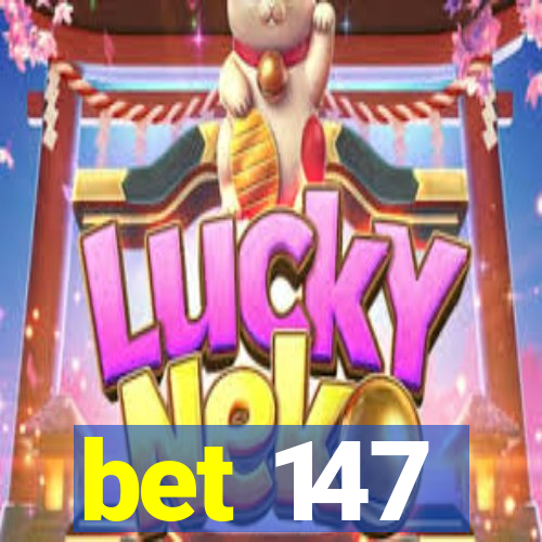 bet 147